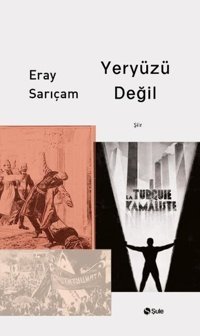 Yeryüzü Değil Eray Sarıçam Şule Yayınları