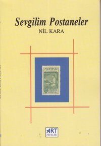 Sevgilim Postaneler Nil Kara Art Basın Yayın
