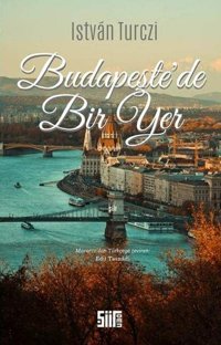 Budapeşte'de Bir Yer Istvan Turczi Şiirden Yayınları