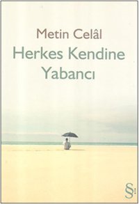 Herkes Kendine Yabancı Metin Celal Everest Yayınları