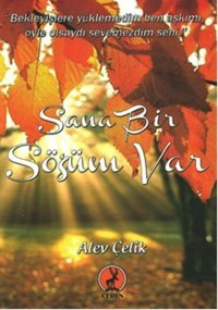Sana Bir Sözüm Var Alev Çelik Ceren Yayınevi