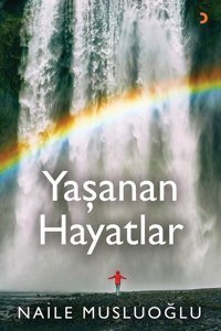 Yaşanan Hayatlar Naile Musluoğlu Cinius