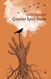 Çınarlar İçten Kurur Kamil Aydemir Klaros Yayınları