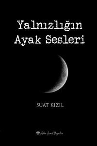 Yalnızlığın Ayak Sesleri Suat Kızıl Ritim Sanat Yayınları