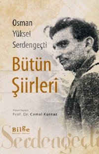Bütün Şiirleri - Osman Yüksel Serdengeçti Kolektif Bilge Kültür Sanat
