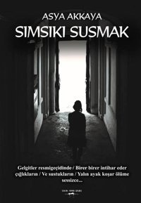 Sımsıkı Susmak Asya Akkaya Sokak Kitapları Yayınları