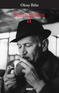 Oktay Rıfat Bütün Şiirleri 2 Oktay Rifat Yapı Kredi Yayınları