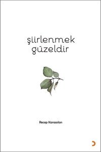 Şiirlenmek Güzeldir Recep Karaaslan Cinius