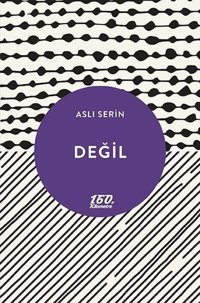 Değil Aslı Serin 160.Kilometre