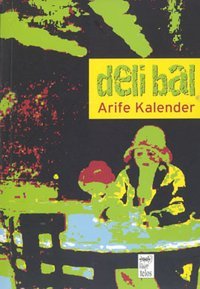 Deli Bal Arife Kalender Telos Yayıncılık
