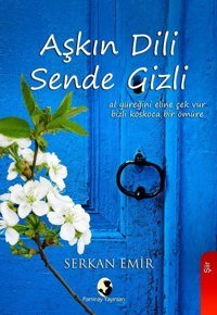 Aşkın Dili Sende Gizli Serkan Emir Pamiray Yayınları
