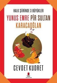Yunus Emre Pir Sultan Karacaoğlan Cevdet Kudret Kapı Yayınları