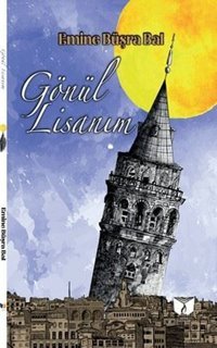 Gönül Lisanım Emine Büşra Bal Ateş Yayınları