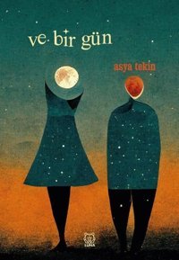 Ve Bir Gün Asya Tekin Luna Yayınları