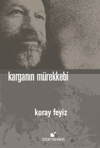 Karganın Mürekkebi Koray Feyiz Öteki Yayınevi