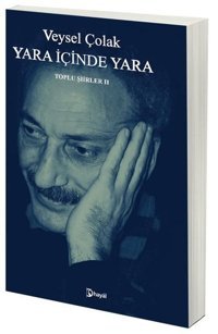 Yara İçinde Yara Veysel Çolak Hayal