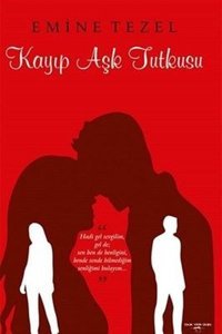 Kayıp Aşk Tutkusu Emine Tezel Sokak Kitapları Yayınları