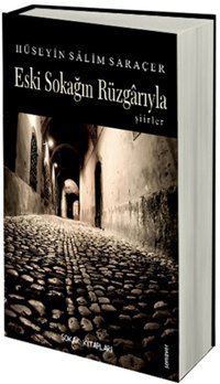 Eski Sokağın Rüzgarıyla Salim Saraçer Sokak Kitapları Yayınları