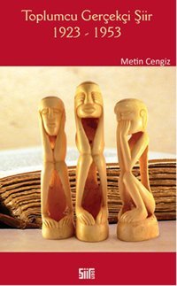 Toplumcu Gerçekçi Şiir 1923 - 1953 Metin Cengiz Şiirden Yayınları