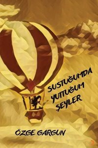 Sustuğumda Yuttuğum Şeyler Özge Gargun Cinius