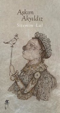 Sitemim Lal Aşkım Akyıldız Oğlak Yayıncılık