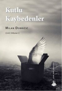 Kutlu Kaybedenler Milan Dobricic Yitik Ülke Yayınları