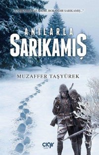 Anılarla Sarıkamış Muzaffer Taşyürek Çığır Yayınları