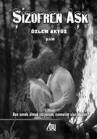 Şizofren Aşk Özlem Akyüz Baygenç Yayıncılık