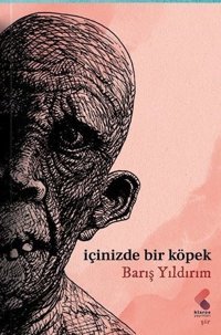İçinizde Bir Köpek Barış Yıldırım Klaros Yayınları