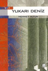 Yukarı Deniz Mehmet Altun Babil Yayıncılık