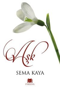 Aşk Sema Kaya Parana