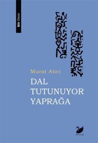 Dal Tutunuyor Yaprağa Murat Atıcı Anima