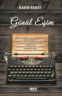 Gönül Eşim Kadir Berat Gece Kitaplığı