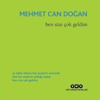 Ben Size Çok Geldim Mehmet Can Doğan Yapı Kredi Yayınları