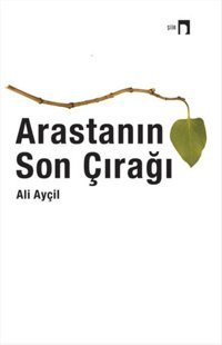 Arasta'nın Son Çırağı Ali Ayçil Dergah Yayınları