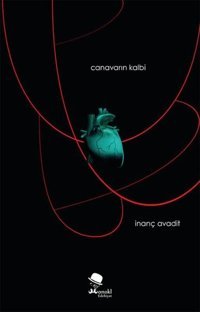 Canavarın Kalbi İnanç Avadit Monokl