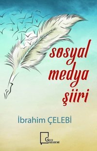 Sosyal Medya Şiiri İbrahim Çelebi Gece Akademi