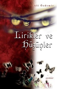 Lirikler ve Hüzünler Ali Özdemir Cevahir Yayınları