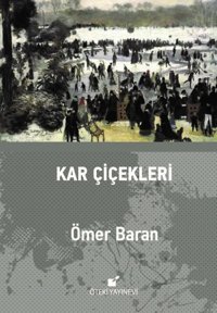 Kar Çiçekleri Ömer Baran Öteki Yayınevi