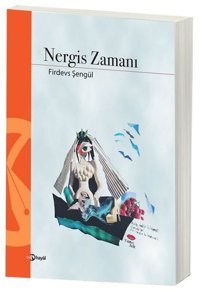 Nergis Zamanı Firdevs Şengül Hayal