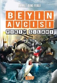 Beyin Avcısı 6 - Yıkım Silahı Ahmet Baki Yerli Acayip