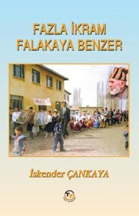 Fazla İkram Falakaya Benzer İskender Çankaya Tunç Yayıncılık