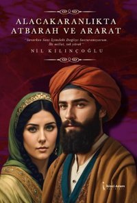 Alacakaranlıkta Atbarah ve Ararat Nil Kılınçoğlu İkinci Adam Yayınları