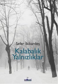 Kalabalık Yalnızlıklar Sefer İkizkardeş Favori Yayınları