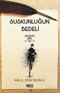 Suskunluğun Bedeli Halil Zenciroğlu Gece Kitaplığı