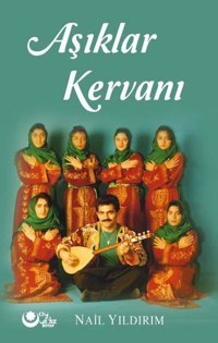 Aşıklar Kervanı Nail Yıldırım Ayyıldız Kitap