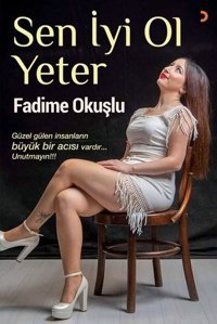 Sen İyi Ol Yeter Fadime Okuşlu Cinius