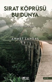 Sırat Köprüsü Bu Dünya Ahmet Sandal Gülnar Yayınları