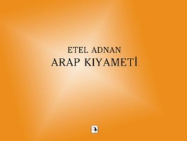 Arap Kıyameti Etel Adnan Metis Yayınları