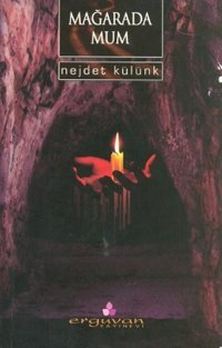 Mağarada Mum Nejdet Külünk Erguvan Yayınları